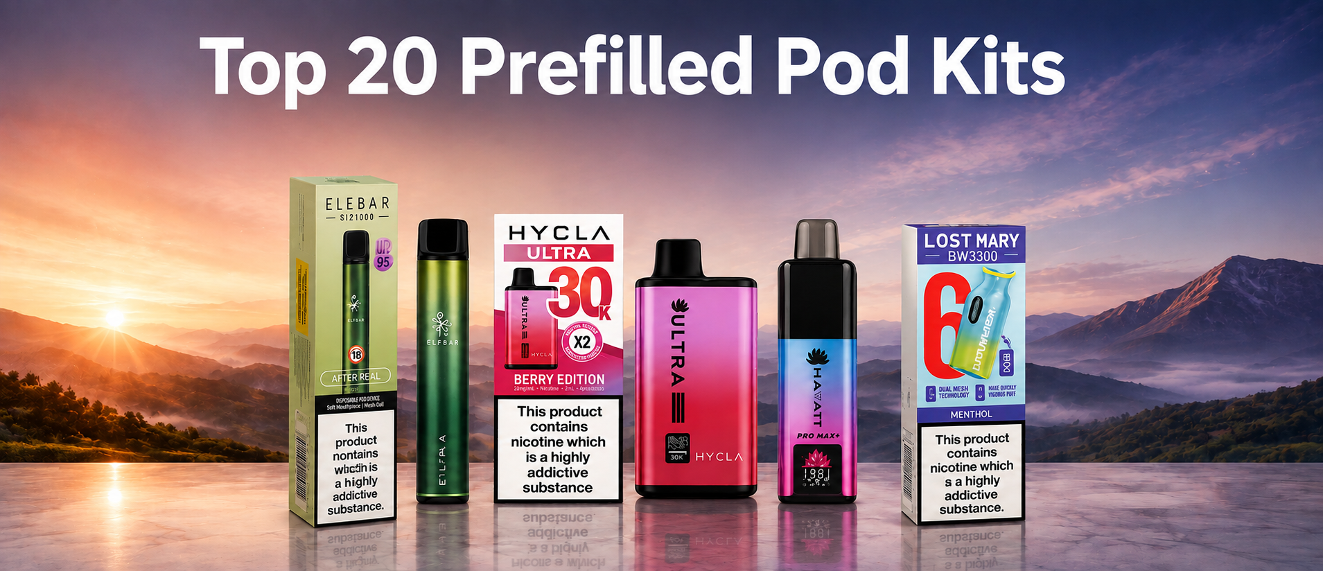 Top 20 Prefilled Pod Kits